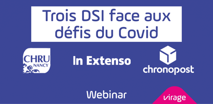 webinar table ronde trois dsi face aux defis du covid chronopost chru nancy in extenso