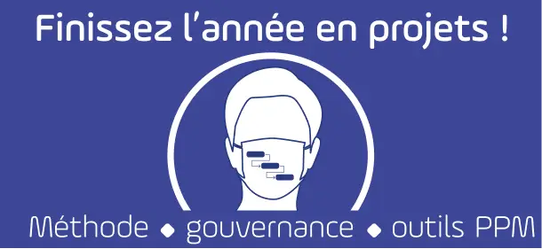 gouvernance méthode outil ppm - ajouter le mode projet à votre masque pour finir l'année en beauté