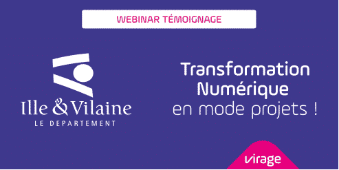 Webinar Témoignage du Département Ille et Vilaine sur la transformation numérique en mode projets