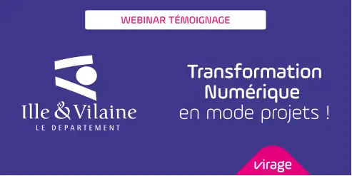 Webinar Témoignage du Département Ille et Vilaine sur la transformation numérique en mode projets