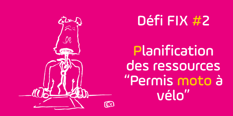 Défi FIX 2 - Planification des ressources